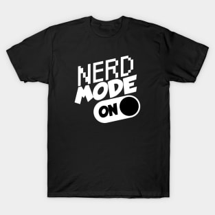 Nerd mode on T-Shirt